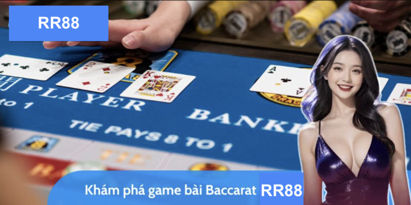 Giới thiệu baccarat RR88