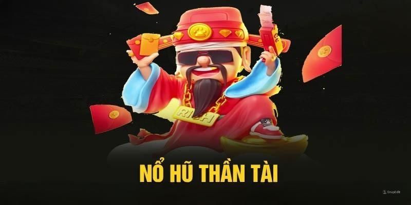 Giới Thiệu Về Game Nổ Hũ Thần Tài