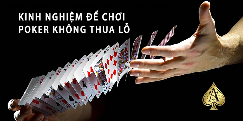 Kinh nghiệm tham gia poker không lo lỗ