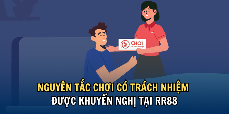 Nguyên tắc chơi có trách nhiệm được khuyến nghị tại RR88